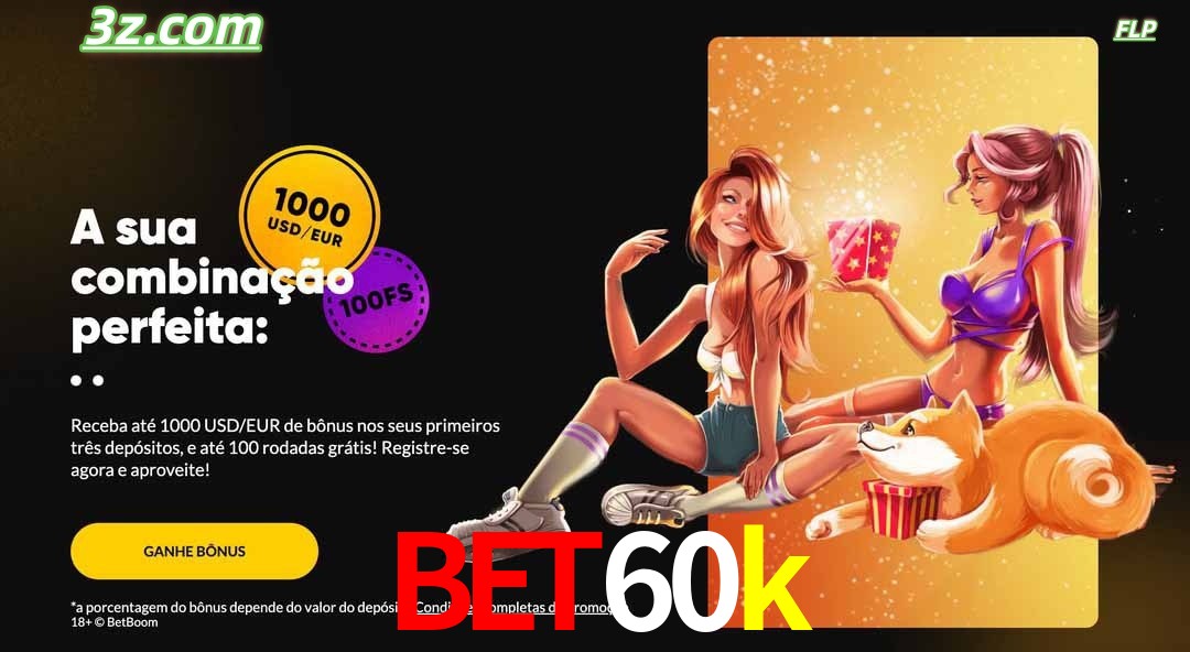 bet60k cassino online Brasil com promoção especial de depósito e jackpots