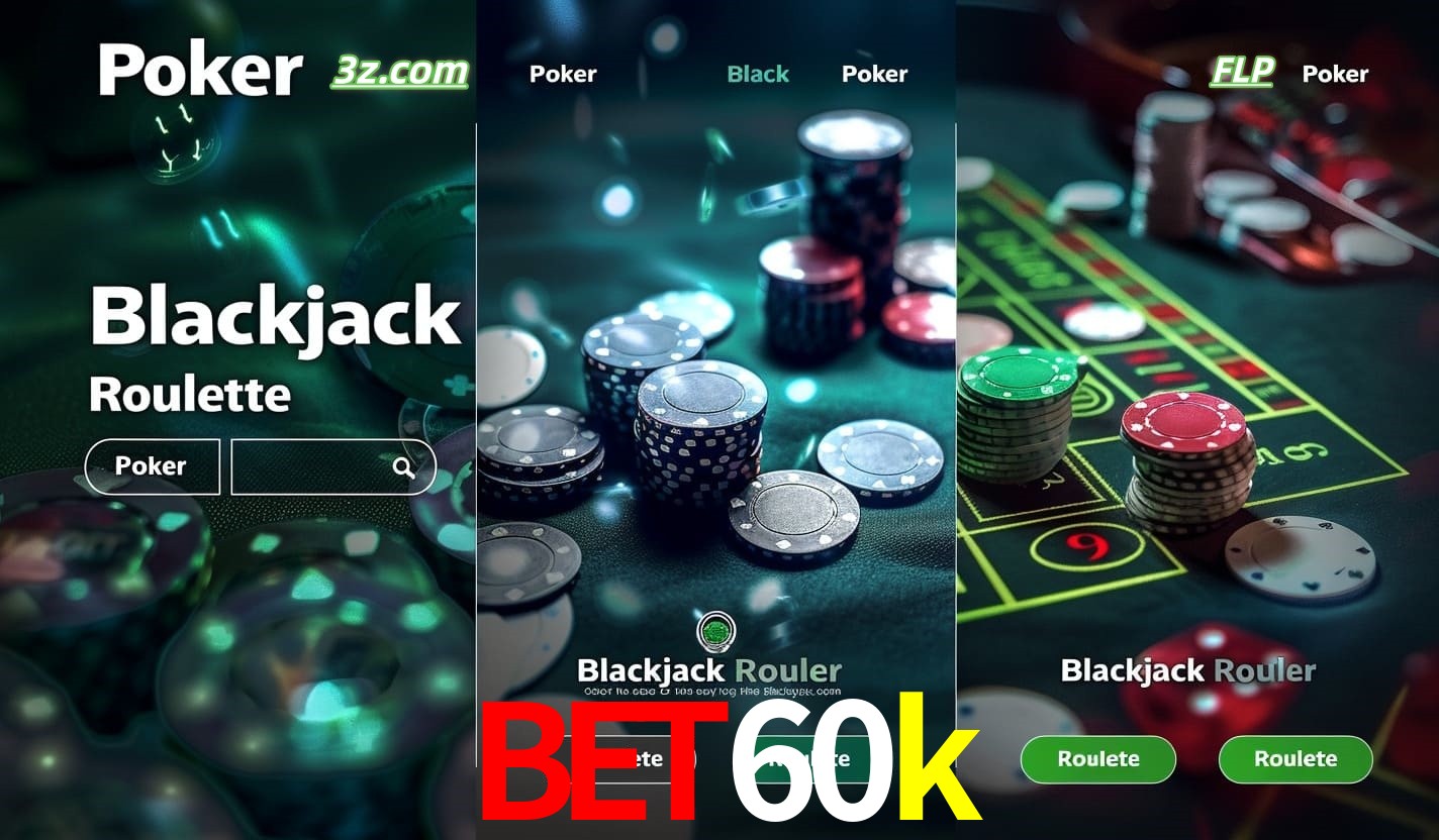 Cassino online bet60k com Poker, Blackjack e Roleta ao vivo para jogadores do Brasil
