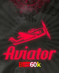 Aposte no Aviator e ganhe prêmios exclusivos no bet60k